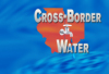 Cross-Border_Water.jpg