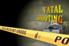 Fatal Shooting